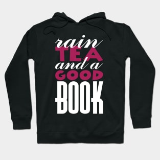 rain-tea and a good book Hoodie